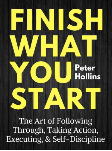 Finish What You Start!