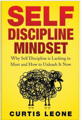 Self-Discipline Mindset: Why Self-Discipline is Lacking in Most