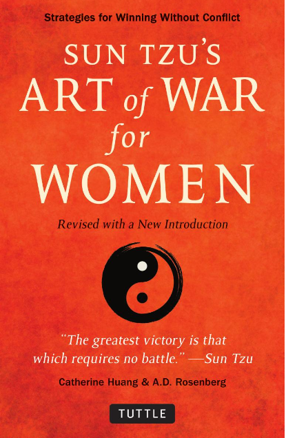 Sun Tzu's Art of War for Women: Sun Tzu's Strategies for Winning Without Confrontation