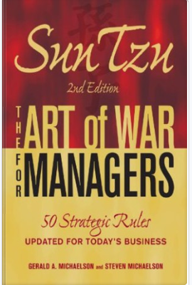 Sun Tzu - the Art of War for Managers: 50 Strategic Rules Updated for Today's Business