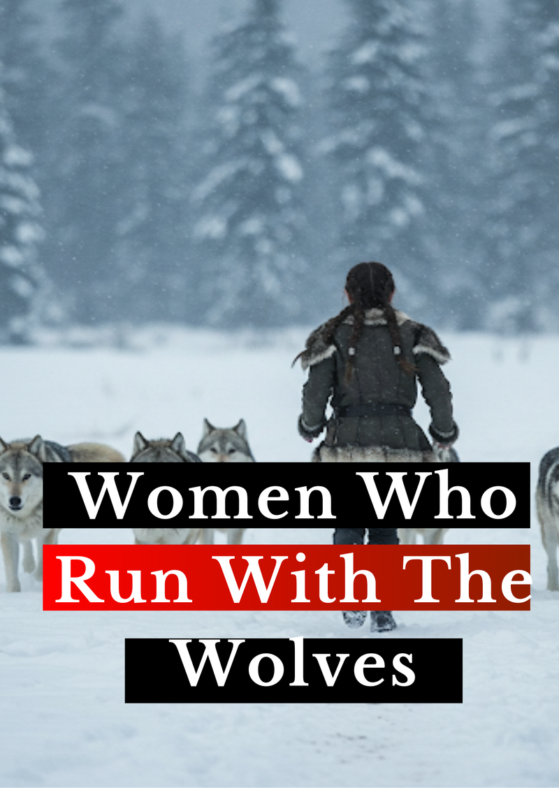 Women Who Run With The Wolves